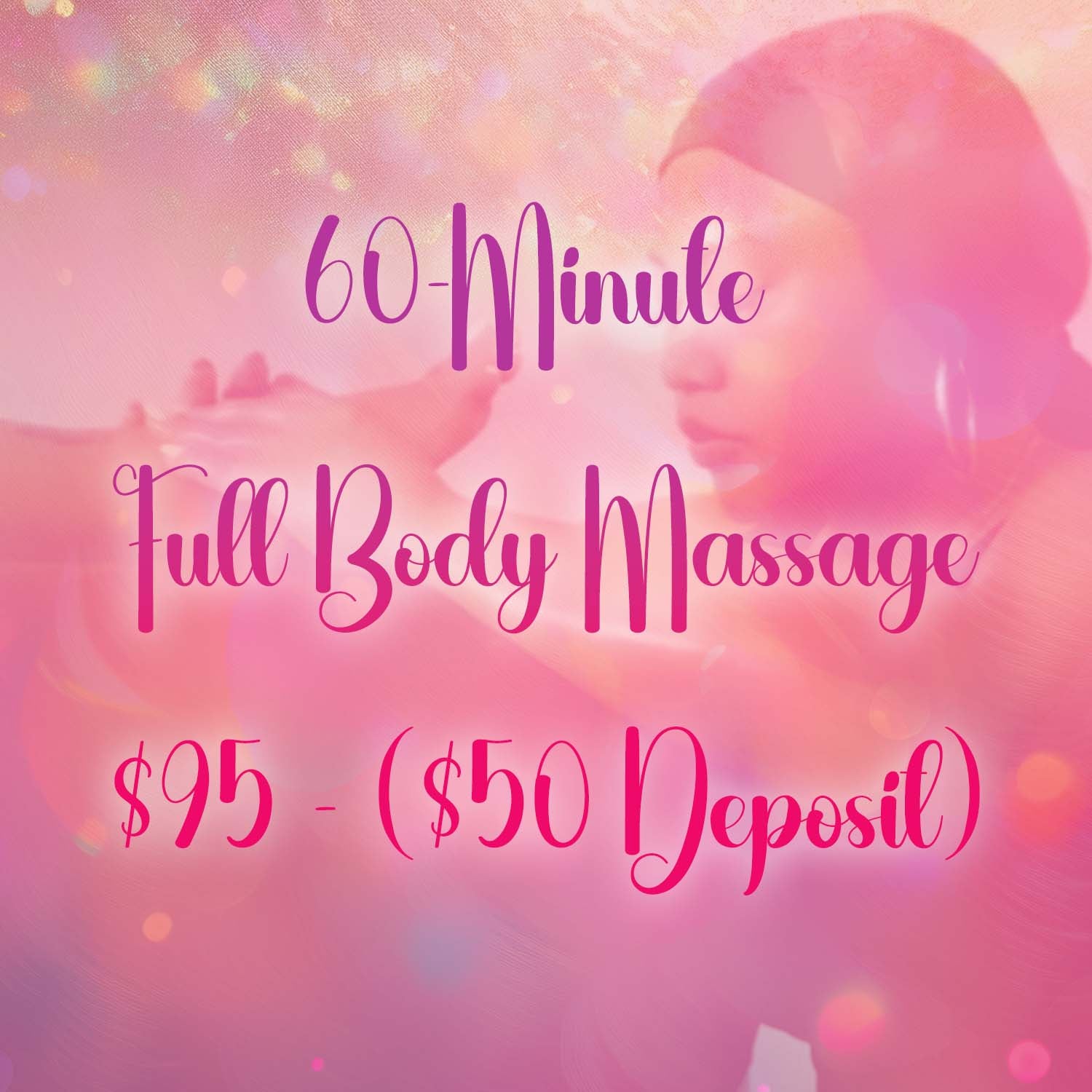 60 Minute Full Body Massage: $95 ($50 Deposit)